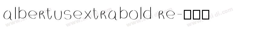 albertusextrabold re字体转换